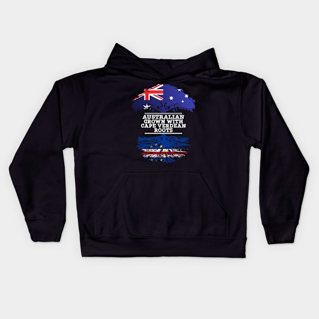 Australian Grown With Cape Verdean Roots - Gift for Cape Verdean With Roots From Cabo Verde Kids Hoodie by Country Flags